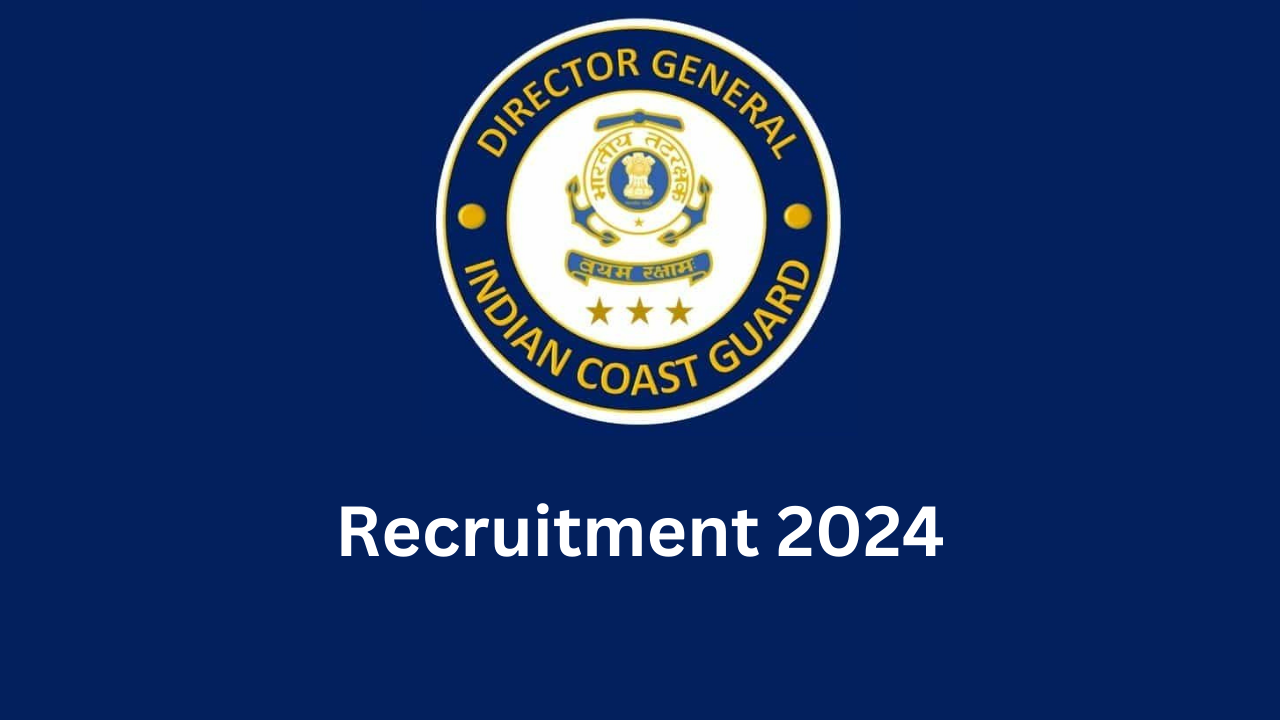 Indian Coast Guard Recruitment 2024